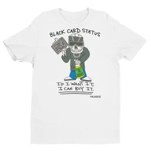 Black Card Status (white) T-Shirt